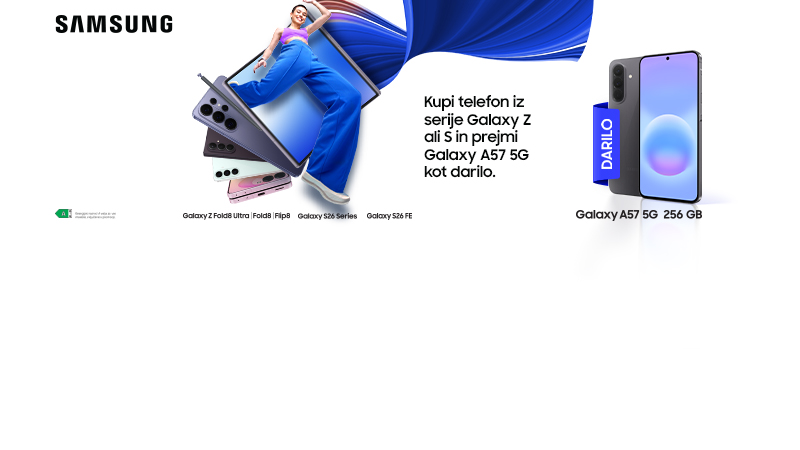 Ob nakupu Samsung Galaxy Z8 ali S26 serije lahko med 1. 9. 2026 in 30. 9. 2026 pridobite darilo Samsung Galaxy A57 256GB.